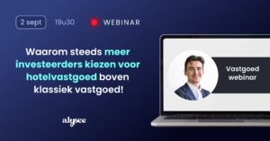 Webinar – Waarom steeds meer investeerders kiezen voor hotelvastgoed boven klassiek vastgoed!