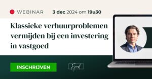 Vastgoed verhuren? Dan is deze webinar een aanrader!