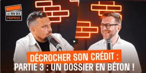 Vidéo : comment décrocher son crédit immo !