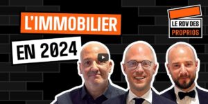 Vidéo : que nous réserve l’immobilier en 2024 ?