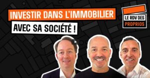 Vidéo : Investir dans l’immobilier avec sa société, bon ou mauvais plan ?
