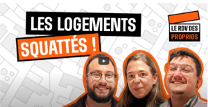 Vidéo | Logement squatté : que faire ?